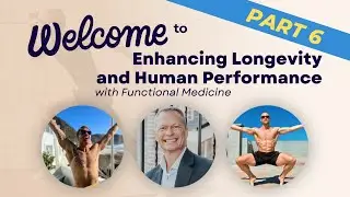 FIGHTING INFLAMMATION - Enhancing Longevity and Human Performance with Functional Medicine - Part 6