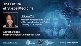 The Future of Space Medicine - Dr. Li Shean Toh