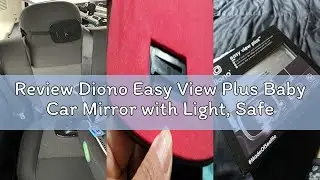 Review Diono Easy View Plus Baby Car Mirror with Light, Safety Car Seat Mirror for Rear Facing Infan