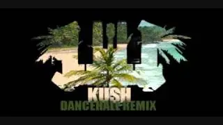 Kush Dancehall Remix Feat. I-Octane, Busy Signal, Trever Off Key, Spragga Benz & Sean Paul