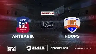 Decathlon Lebanese Basketball Championship 2025-2026 | Antranik vs Hoops - Round 16