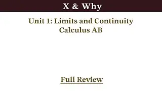 Limits and Continuity Explained  | AP Calculus AB Unit 1 - Full Review
