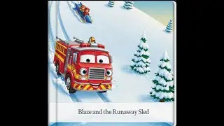 Blaze and the Runaway Sled - Storytime