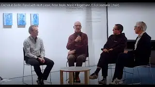 EACVA in Berlin: Panel with Wolf Lieser, Peter Beyls, Mario Klingemann, F. Fol Leymarie (chair)
