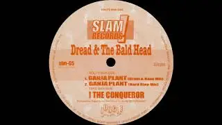 Dread & The Bald Head - I The Conqueror