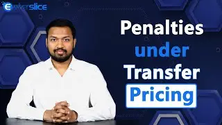 Penalties under Transfer Pricing | Penalties on Non-Compliance | Enterslice