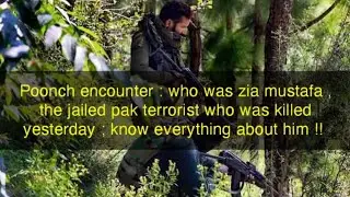 POONCH ENCOUNTER : who is Zia Mustafa , the jailed Pak terrorist who was killed ; know everything