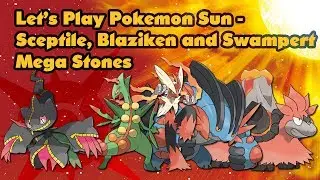 Pokemon Sun and Moon - Sceptile, Blaziken and Swampert Mega Stones