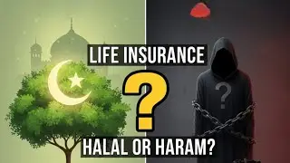 LIFE INSURANCE / HALAL OR HARAM? THE ISLAMIC RULING EXPLAINED BY DR.ISRAR AHMED