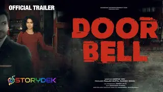 DOOR BELL | OFFICIAL TRAILER | Trishaan Maini, Neetha Shetty , Yash Hood | STORYDEK |