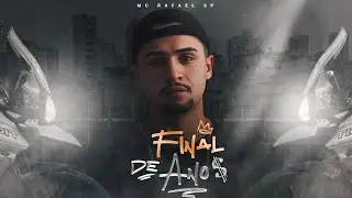 MC Rafael SP - Final de Ano (DJ Gui de novo)