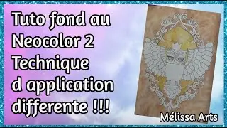 [ Tuto fond ] au neocolor 2 avec une technique d application differente