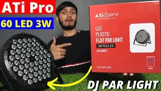 ATi Pro 60 LED 3 Watt Original DJ Par Light | Detailed Review | DJ Guruji