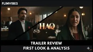 A BATTLE FOR JUSTICE! ⚖️ HAQ Official Trailer Review | Yami Gautam, Emraan Hashmi | FilmVibes
