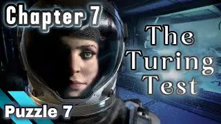 Chapter 7 - Puzzle 7 | The Turing Test Walkthrough