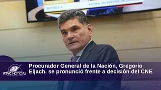 Procurador General de la Nación, Gregorio Eljach, se pronunció frente a decisión del CNE