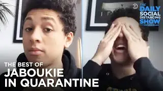 The Best of Jaboukie in Quarantine | The Daily Social Distancing Show