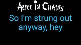 Alice In Chains - Angry Chair (lyrics)