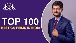 Top 100 Best CA Firms in India By Henry Harvin CEO Kounal Gupta | @LearnACCAByHenryHarvin