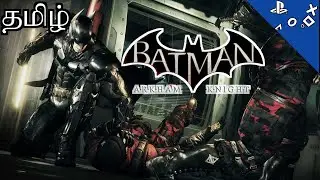 Batman: Arkham Knight TAMIL GAMEPLAY Live | I'm Vengeance