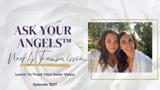 Ask Your Angels Episode1827