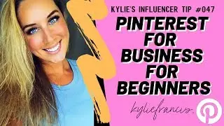 PINTEREST MARKETING FOR BEGINNERS 2021 | 3 Must Know Pinterest Tips For Business! // Kylie Francis
