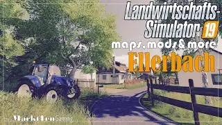 LS 19 - MAPS, MODS & MORE [#22] Mod Contest Map &ndash; ELLERBACH