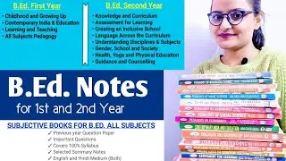 B.Ed. 1st and 2nd year Notes for All Subjects | English and Hindi Medium |