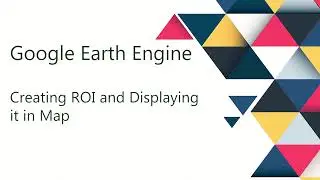 Creating a Region of Interest (ROI) and Displaying it in the map.