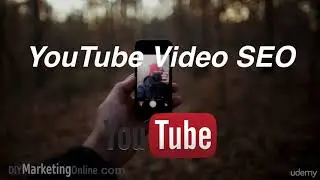 YouTube Channel Optimization And Video SEO - learn Social Media Marketing