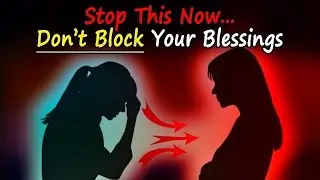 Stop Blocking Your Blessings And Breakthrough - Inspirational Video