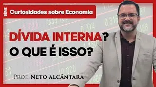 Dívida Interna? O que é isso?