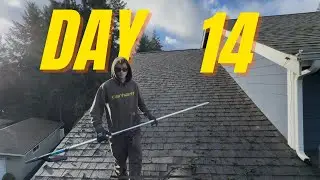 DAY 14 - How I clean roofs for cash