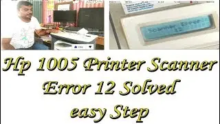 Scanner error 12 - How to repair Hp1005 Printer in hindi