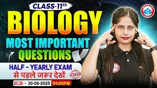 Class 11 Biology Most Important Questions 🔥 | Half Yearly Exam Most Important Topics | जरूर देखें