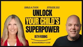Smile-A-Thon : Teaching Our Children to Seize the Day with a Smile ft. Beth Robins | Episode 002