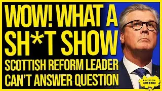 WHAT A SH*T SHOW! The Scottish Reform Leader Can&rsquo;t Answer Questions As Interview Gets Cut Short!