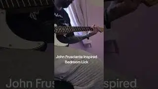 john Frusciante bedroom lick inspired by. #guitar #guitarplaying #johnfrusciante #bedroomlick #RHCP