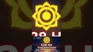 528Hz Solar Plexus Healing: Power & DNA Repair ☀️✨