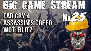 Big Game Stream 25:  WoT: Blitz / +random games