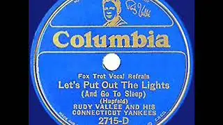 1932 HITS ARCHIVE: Let&rsquo;s Put Out The Lights (And Go To Sleep) - Rudy Vallee