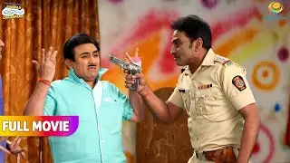 Chalu Pandey ने क्यों तानी Jetha पर बंदूक?! | FULL MOVIE | Taarak Mehta Ka Ooltah Chashmah
