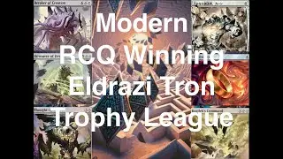 Modern Eldrazi Tron - Trophy With My Same RCQ Winning List