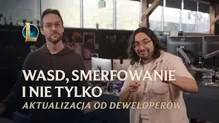 WASD, smerfowanie i nie tylko | Od deweloper&oacute;w &ndash; League of Legends