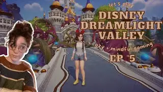 Let's Play Disney Dreamlight Valley ✨ | Ep. 5 | Cozy and Grounding Gaming