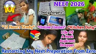 😱Restarting My *Neet Preparation* From Zero😰| 12 Hours Study📚Honest & Productive Routine As Dropper🥲