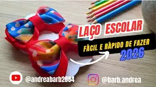 LAÇO ESCOLAR 2026: Passo a Passo Fácil e Rápido para INICIANTES 🎀✏️