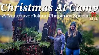 A Vancouver Island Christmas Adventure: Welcome To Christmas At Camp