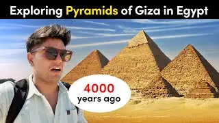 Exploring Great Pyramid of Giza | Egypt 🇪🇬 | Hindi | History of Pyramids