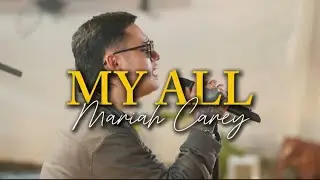 My All - Mariah Carey | Michael Pangilinan